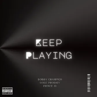 Keep Playin by Bobby Champion