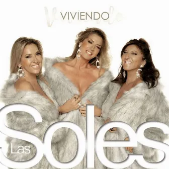 Viviendo by Las Soles