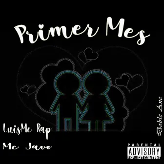 Primer Mes by LuisMc Rap