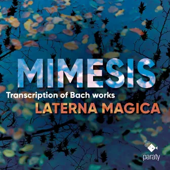 Mimesis - Transcriptions of Bach works (Bonus Track Version) by Laterna Magica