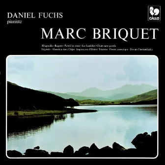 Marc Briquet: Rhapsodie - Regret - Parmi les roses by Daniel Fuchs