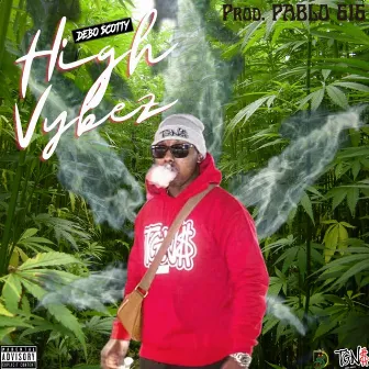 High Vybez by Debo $cotty