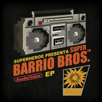 Super Barrio Bros. EP by Superhéroe