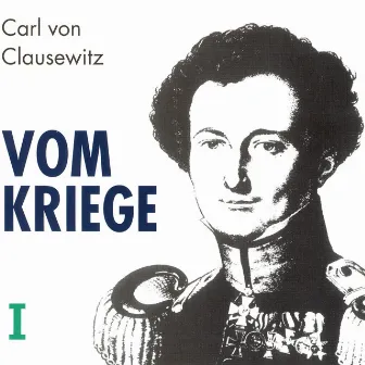 Vom Kriege by Carl von Clausewitz