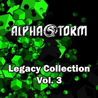 The AlphaStorm Legacy Collection, Vol. 3 by AlphaStorm