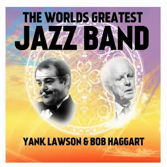 The World's Greatest Jazz Band by Bob Haggart