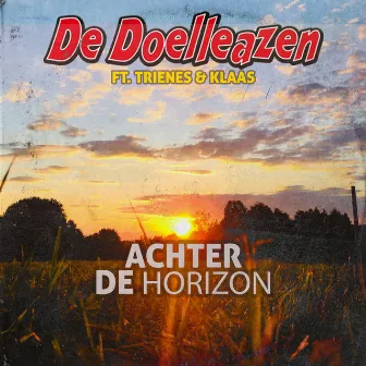 Achter De Horizon by De Doelleazen