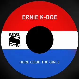 Here Come the Girls by Ernie K-Doe