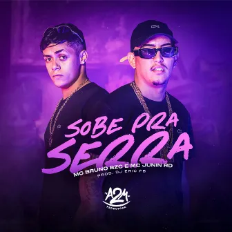 Sobe pra Serra by Dj Eric Fb