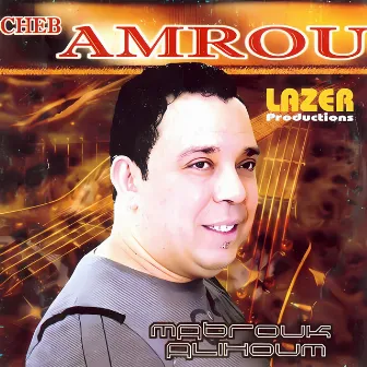 Mabrouk Alihoum by Cheb Amrou