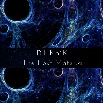 The Lost Materia by DJ Ko`K