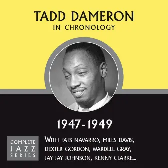 Complete Jazz Series 1947 - 1949 by Tadd Dameron