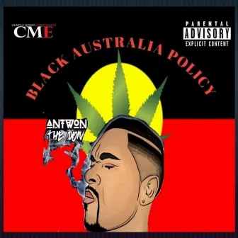 Black Australia Policy by Antwon The Don