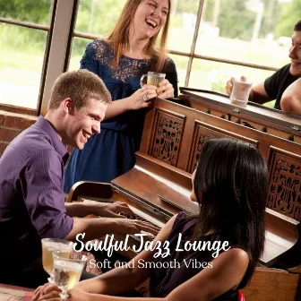 Soulful Jazz Lounge: Soft and Smooth Vibes by Piano Sunday