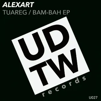 Tuareg / Bam-Bah EP by Alexart