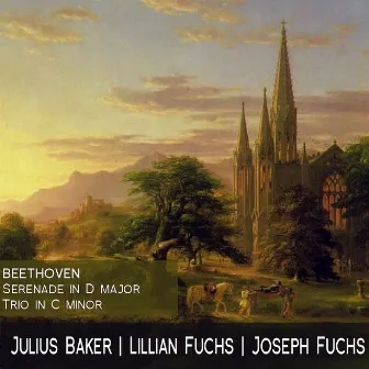 Beethoven: Serenade in D Major, Trio in C Minor by Julius Baker