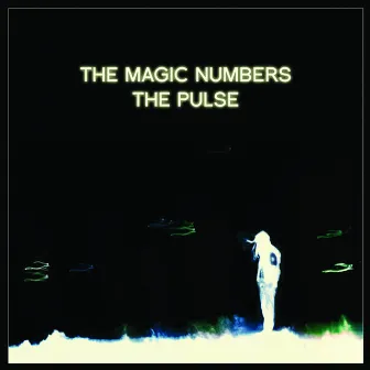 The Pulse by The Magic Numbers