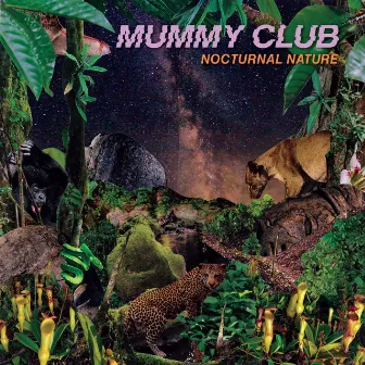 Nocturnal Nature by Mummy Club