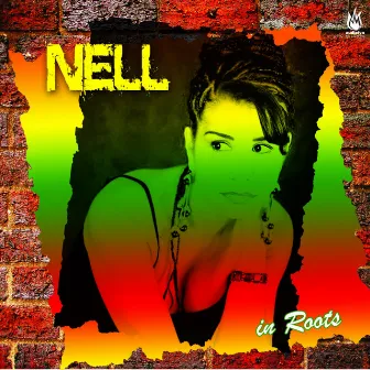 Nell in Roots by Nell Roots