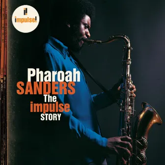 The Impulse Story by Pharoah Sanders