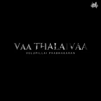 Vaa Thalaivaa by Madhurakavi