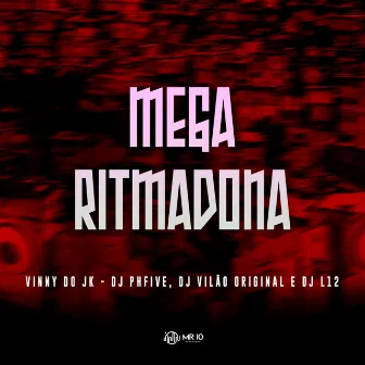 Mega Ritmadona (feat. DJ L12) by Vinny do JK