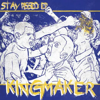 Stay Pissed by Kingmaker