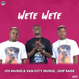 Wete Wete by Van City MusiQ