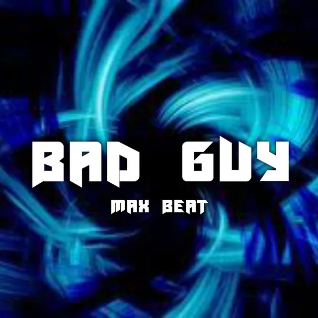 Bad Guy