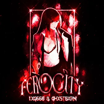 FEROCITY by LXG666