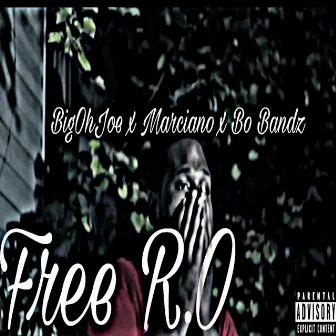 Free R.O by Bo Bandz