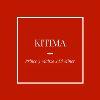 Kitima by Prince J Malizo