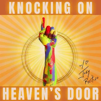 Knocking on Heaven’s Door by Joey Restivo