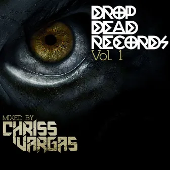 Drop Dead Records, Vol. 1 by Chriss Vargas