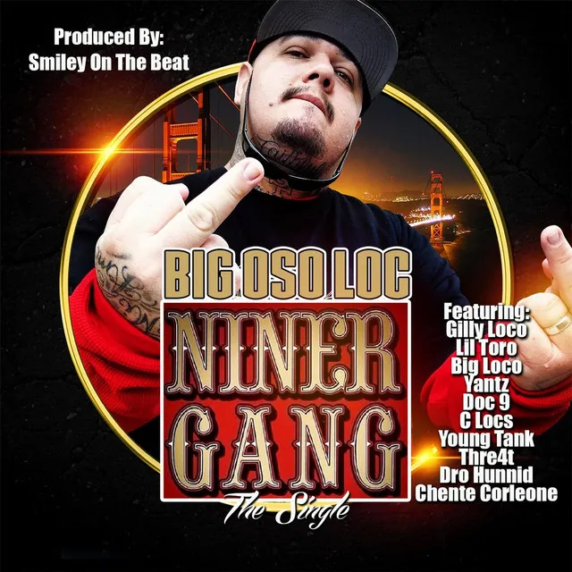 Niner Gang (feat. Gilly Loco, Lil Toro, Big Loco, Yantz, Doc 9, C Locs, Young Tank, Thre4t, Dro Hunnid & Chente Corleone)