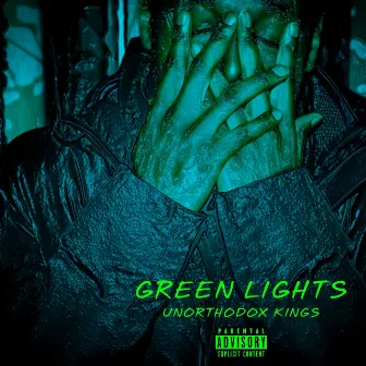 Green Lights by Unorthodox Kings