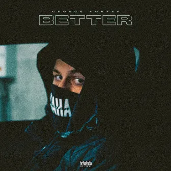 Better by George Foster