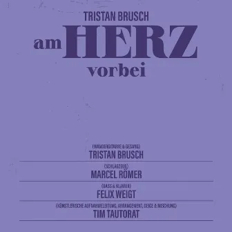 Am Herz vorbei by Tristan Brusch