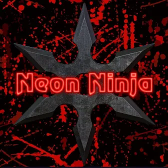 Return of The Neon Ninja by Neon Ninja