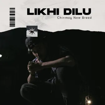 Likhi Dilu by Chinmoy New Breed