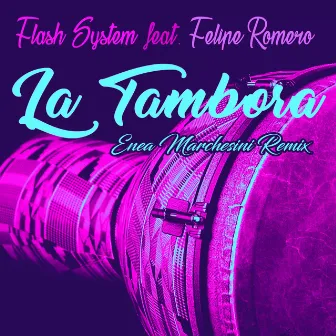 La Tambora (Enea Marchesini Remix) by Flash System