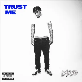 Trust Me by LMB DG