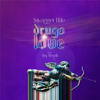 Drugs & Love by Swagger Rite