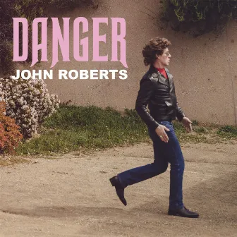 Danger by John Roberts