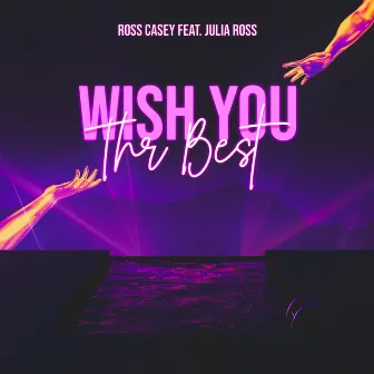 Wish You the Best by Ross Casey