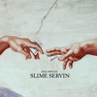 Slime Servin' by Ayee Switch