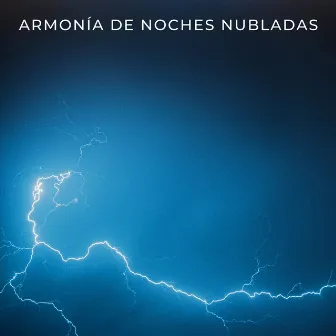 Armonía De Noches Nubladas by Sonidos para dormir Ruidos ambientales