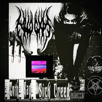 Goth Rap, Sick Creed by KILLGXDS