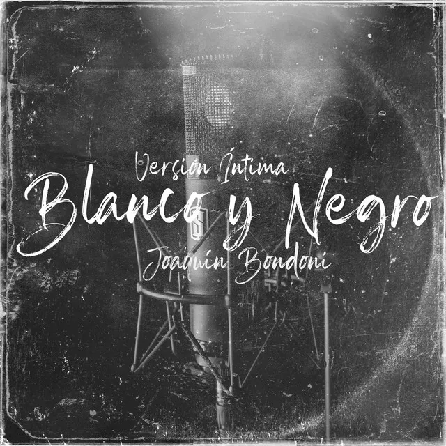 Blanco y Negro - Versión Íntima