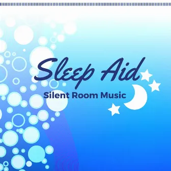 Sleep Aid: Lullaby Sweet Night, Silent Room Music by Unknown Artist